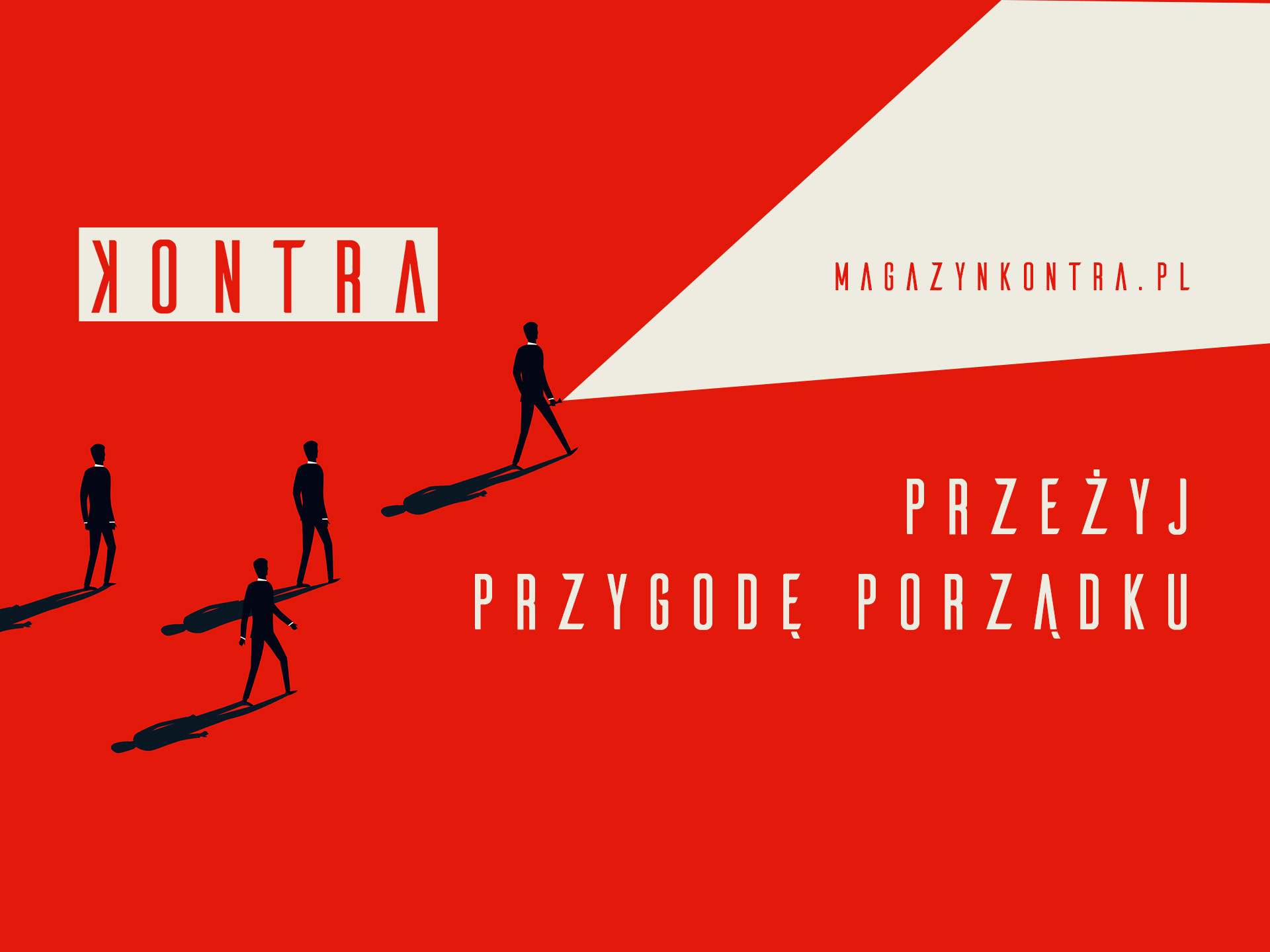 Magazyn Kontra - nowy portal publicystyczny. Przeżyj z nami przygodę porządku!