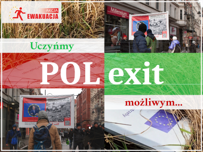 Kampania AkcjaEwakuacjaZ.eu na rzecz #POLexit-u